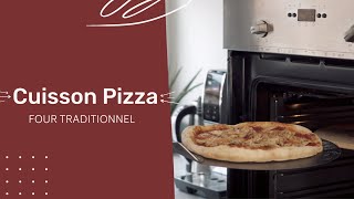 Cuisson pizza au FOUR TRADITIONNEL [upl. by Neemsay37]