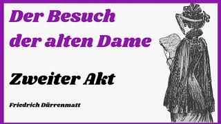 Der Besuch der alten Dame  Zweiter Akt Hörbuch [upl. by Tnelc]