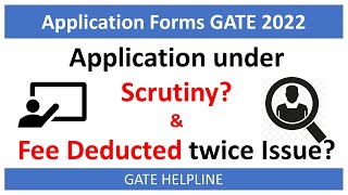 GATE Application in SCRUTINY amp Double Fees deducted Issue Detailed [upl. by Desiree]