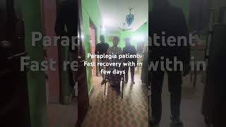 Paraplegia patient fast recovery within few days paralysis physiotherapy weakness love strength [upl. by Rattan]