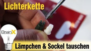 Sockel und Lämpchen tauschen bei Lichterketten [upl. by Housum]