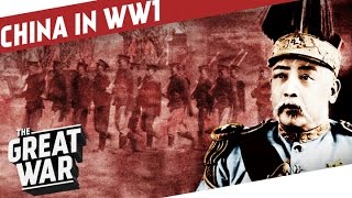 The Age Of Warlords  China in WW1 I THE GREAT WAR Special [upl. by Aehsrop]