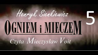 Henryk Sienkiewicz  Ogniem i Mieczem cz 5  Audiobook  słuchowisko 2019 [upl. by Kafka]