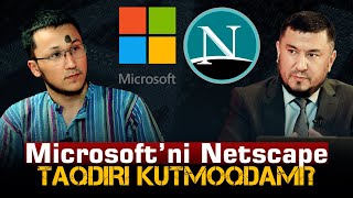 Microsoft‘ni Netscape taqdiri kutmoqdami [upl. by Jada]