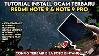 TUTORIAL CARA PASANG GCAM DAN CONFIG SIANG MALAM UNTUK REDMI NOTE 9  NOTE 9 PRO [upl. by Georgiana405]