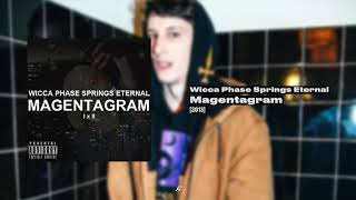 Wicca Phase Springs Eternal  Magentagram FULL [upl. by Cassidy768]