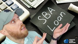 How to Use the SBA to Fund Your Assisted Living Business [upl. by Nayt]