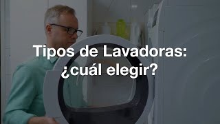 Tipos de lavadoras ¿cuál elegir 🌀✅ [upl. by Eirellav]