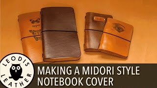 Making a Leather Midori Style Travelers Notebook Cover [upl. by Isiad]