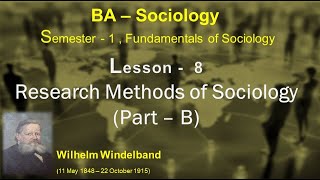 Lesson 8 – Research Methods of Sociology – Part  B [upl. by Ellives221]