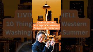 LIVING in BOTHELL WA 10 Thing To Do In Western Washington In The Summer [upl. by Warford336]