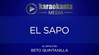 Karaokanta  Beto Quintanilla  El sapo [upl. by Nahsad978]