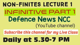 Non Finites Verb Lecture 1 in details Infinitive Part I Subscribe Defence News NCC for Live Class [upl. by Imot]