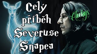 Celý příběh Severuse Snapea  od narození až po jeho smrt [upl. by Abrahan]