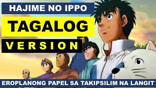 Hajime no Ippo Ending Song Tagalog Version [upl. by Nozicka897]