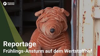 Reportage FrühlingsAnsturm auf dem Wertstoffhof [upl. by Julide254]