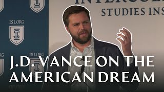 JD Vance on the American Dream [upl. by Nnaaras]