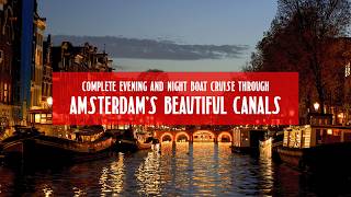 Explore Amsterdams Enchanting Canals in the Fall A Sunset to Night Cruise in 4K [upl. by Innad]