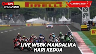 LIVE WSBK MANDALIKA DAY 2  LIVE HARI KEDUA MANDALIKA [upl. by Lathe646]