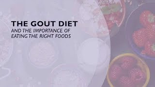 The Gout Diet and the Importance of Eating the Right Foods 3 of 6 [upl. by Enneles]