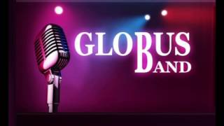 Globus Band  Globus mix [upl. by Ettevroc]