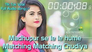 Madhupur Se Le Le Hume Matching Matching Chudiya Full Mp3 Video 2020 SRZone [upl. by Namzaj370]