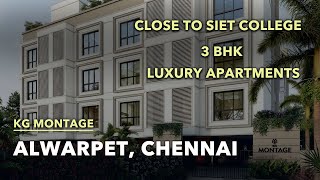 KG Montage  Alwarpet Apartments For Sale Chennai  Near SIET College alwarpet apartment flat [upl. by Flita]