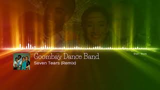 Goombay Dance Band  Seven Tears Remix [upl. by Schlosser755]