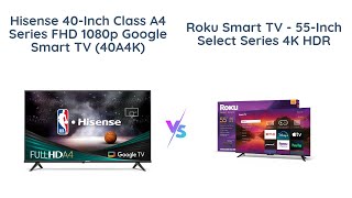 Hisense 40Inch vs Roku 55Inch Smart TV 📺 Comparison Review [upl. by Yorled]