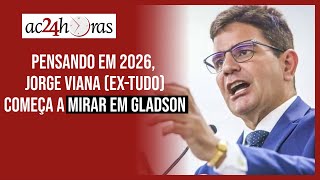 Pensando nas eleições de 2026 Jorge Viana começa a mirar no governador Gladson Cameli [upl. by Hump165]