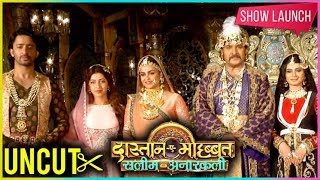 DastaanEMohabbat Salim Anarkali Grand Show Launch  Full EVENT [upl. by Ajnos]