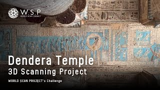 Dendera Temple 3D Scanning Project 〜 WORLD SCAN PROJECT’s Challenge [upl. by Yla]