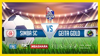 🔴TBCLIVE SIMBA SC 4 VS 1 GEITA GOLD FC UWANJA WA AZAM COMPLEX CHAMAZI [upl. by Irod]