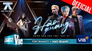 HÀO QUANG  Rhyder Dương Domic Pháp Kiều bùng nổ cảm xúc  Anh Trai Say Hi Performance [upl. by Ainessej]