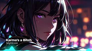 Nightcore ➵ KARMAS A BITCH NV  Switching Vocals Best Nightcore Gaming Music 2024 [upl. by Mirabel462]