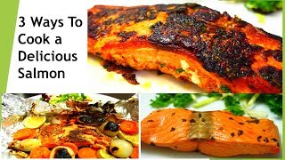 3 WAYS TO COOK SALMON3 WAYS TO MAKE SALMON DELICIOUS3 RECIPES FOR SALMON [upl. by Enneirda]