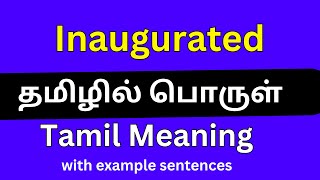 Inaugurated meaning in Tamil Inaugurated தமிழில் பொருள் [upl. by Htidirem]