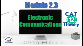 Module 23  Electronic Communication  Grade 12  UPDATED [upl. by Nylrats]