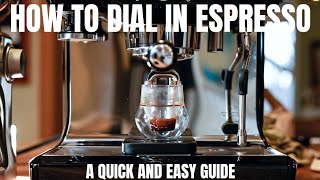 HOW TO DIAL IN ESPRESSO Quick and Easy Guide [upl. by Quartas524]