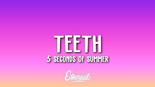 5 Seconds of Summer  Teeth Lyrics [upl. by Manchester]