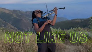 NOT LIKE US Kendrick Lamar VIOLIN VERSION 4K  DSharp [upl. by Press]