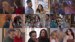 Las 150 Mejores Cachetadas de Telenovelas Del 2023 [upl. by Iznekcam]