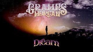 Gramps Morgan  Dream quotOfficial Audioquot [upl. by Ole]