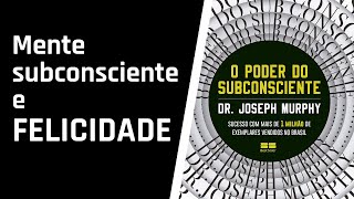 O Poder do Subconsciente  CAPÍTULO 15 AUDIOLIVRO [upl. by Abana]