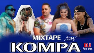 MIXTAPE  KOMPA 2024  MIX COMPAS 2024  BY DJ KEZO BEAT [upl. by Novaat]