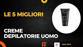 Le 5 Migliori Creme Depilatorie Uomo 2025  Le 5 Migliori Creme Depilatorie Uomo Modelli [upl. by Anomis]