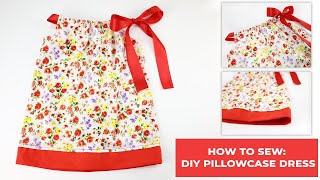 How to Sew DIY Pillowcase Dress with Free Pattern [upl. by Aonehc151]