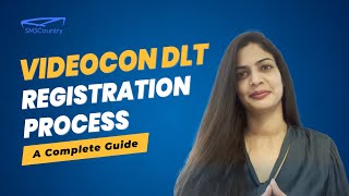 Videocon DLT Registration Step by Step Guide  SMSCountry [upl. by Bryner]