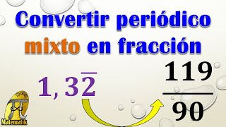 Convertir un decimal periódico mixto a fracción  De semiperiódico a fracción [upl. by Geraldina]