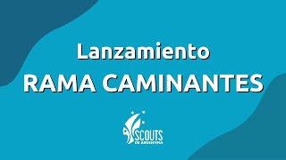 🔵 Lanzamiento Rama Caminantes  Scouts de Argentina [upl. by Ohaus586]